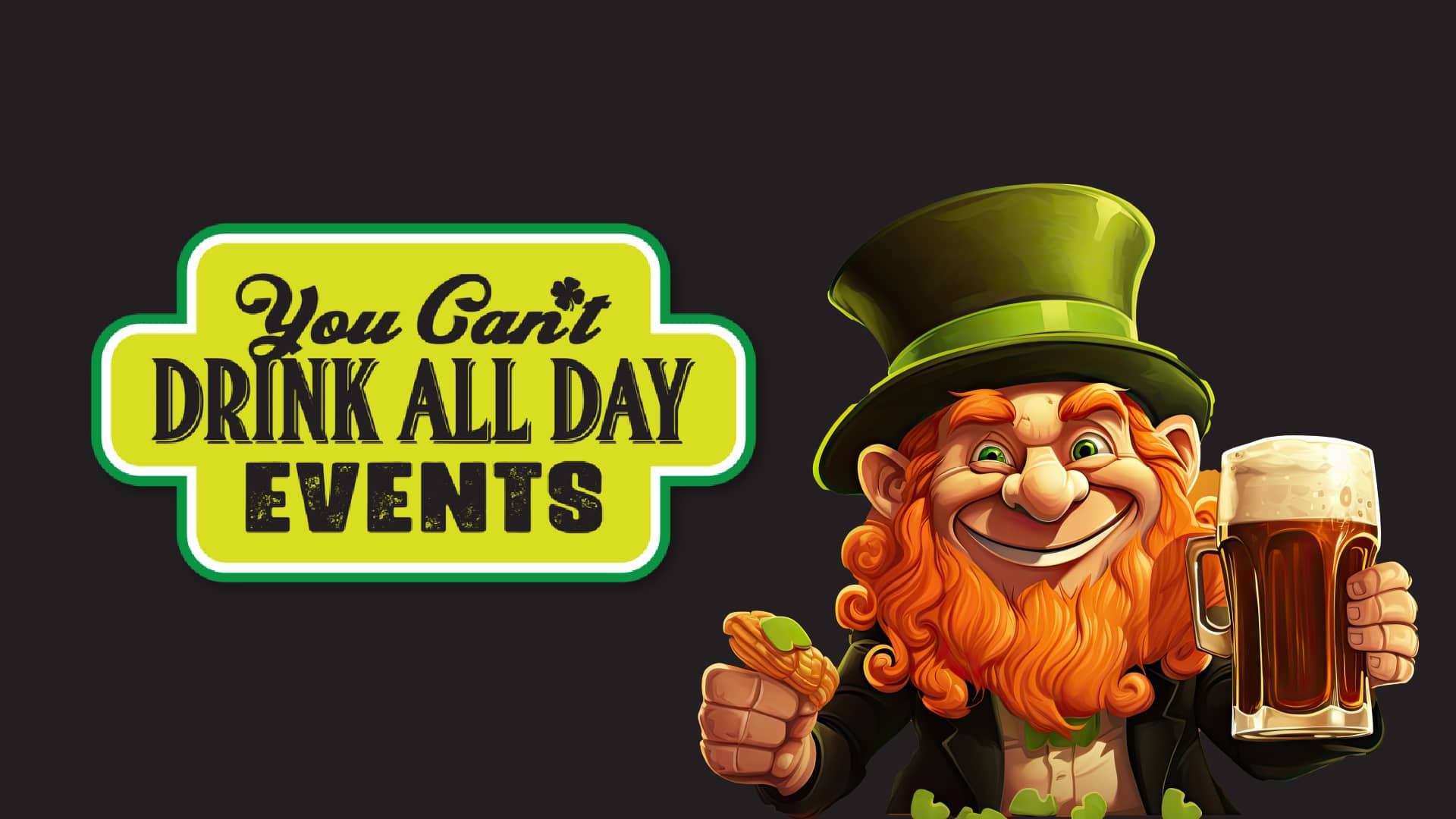 Promotional image for You Can't Drink All Day If You Don't Start In The Mornin' on March 14, 2026, at Carol's Pub.