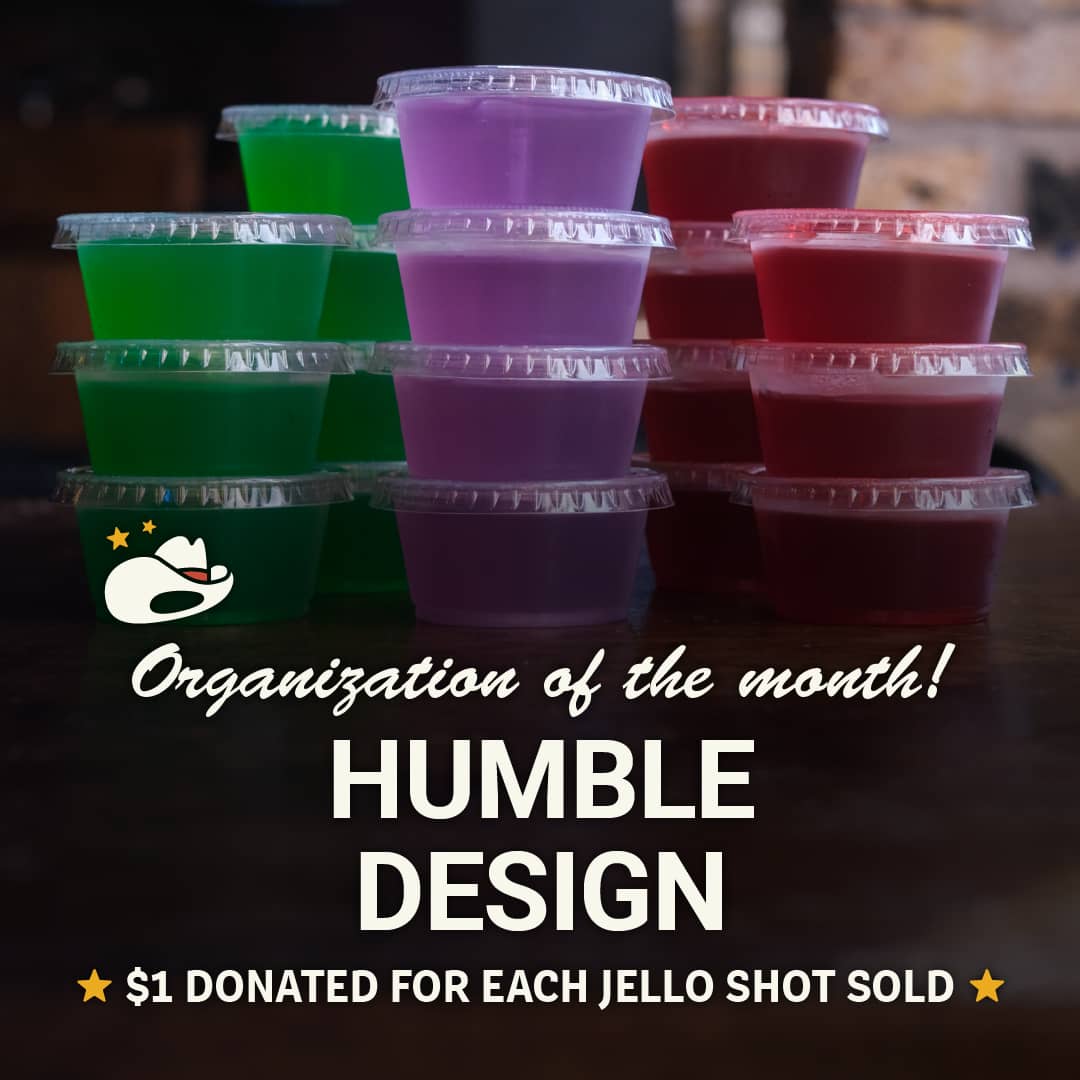 Promotional image for Carol's Pub's community initiative supporting Humble Design. $1 from every Jell-O Shot sold in March 2026 will be donated to this impactful local organization.